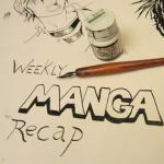 Weekly Manga Recap