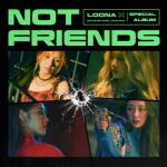 Not Friends - Loona