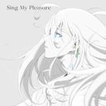 Sing My Pleasure [Kairi Yagi]