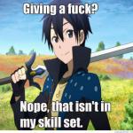 Kirito don't give a fuck bout all dem haters